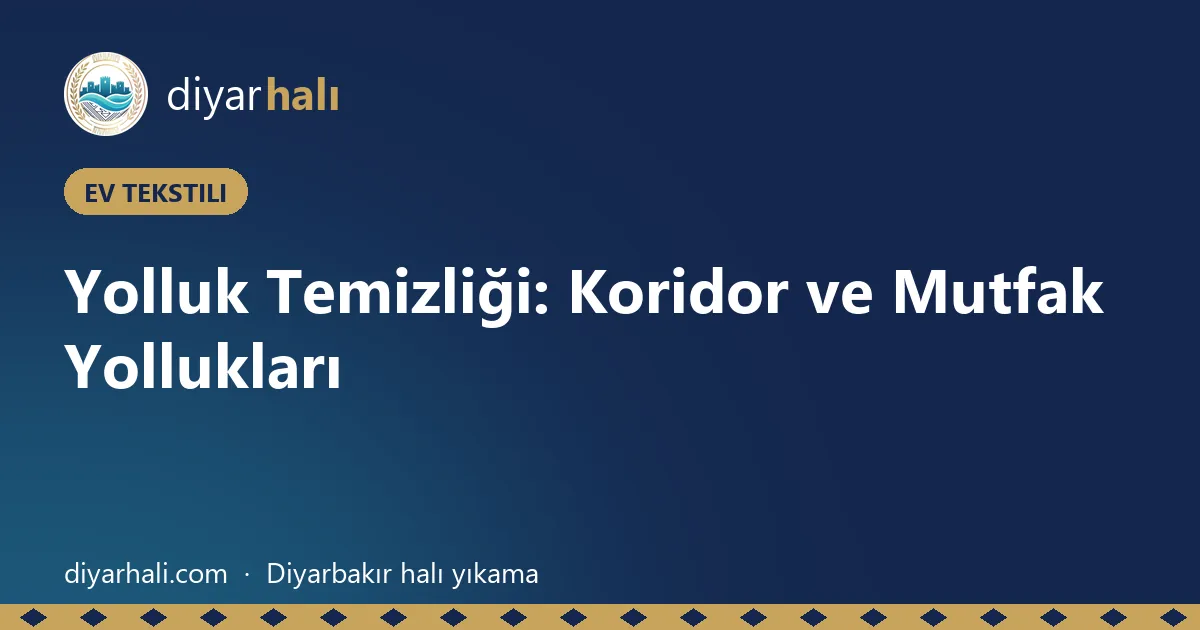 Yolluk Temizliği: Koridor ve Mutfak Yollukları